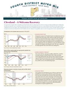 CLEVELAND, Ohio MSa | fIRST QUARTER, 2014  Cleveland – A Welcome Recovery Recessions hit the Cleveland–Elyria metropolitan area harder than the nation as a whole because the metro has a strong concentration of durabl