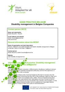 GOOD PRACTICE BELGIUM Disability management in Belgian Companies Contact person (NCO) Name and organisation Katrien Bruyninx - Prevent E-mail address and website