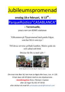 Jubileumspromenad onsdag 18:e februari, kl 1300 i ParqueRústico”CASABLANCA” i Torremuelle, precis norr om RENFE-stationen