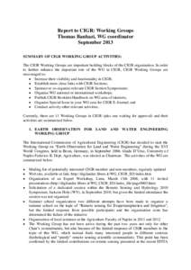 Report to CIGR: Working Groups Thomas Banhazi, WG coordinator September 2013 SUMMARY OF CIGR WORKING GROUP ACTIVITIES: The CIGR Working Groups are important building blocks of the CIGR organisation. In order to further e