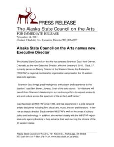 PRESS RELEASE  The Alaska State Council on the Arts FOR IMMEDIATE RELEASE November 14, 2011 Contact: Charlotte Fox, Executive Director[removed]
