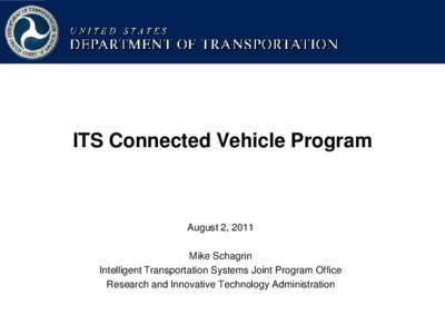 Land transport / Dedicated short-range communications / Research and Innovative Technology Administration / Wireless / Federal Communications Commission / Intelligent transportation system / Automobile safety / IEEE 802.11p / Vehicular communication systems / Technology / Wireless networking / Transport
