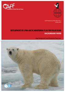 CAFF Monitoring Series Report No. 1 January 2011 DEVELOPMENT OF A PAN‐ARCTIC MONITORING PLAN FOR POLAR BEARS BACKGROUND PAPER Dag Vongraven and Elizabeth Peacock