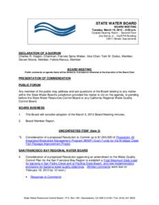 STATE WATER BOARD BOARD MEETING Tuesday, March 19, 2013 – 9:00 a.m. Coastal Hearing Room – Second Floor Joe Serna Jr. - Cal/EPA Building 1001 I Street, Sacramento