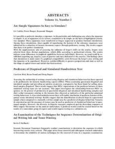 Abstracts Volume 16, Number 2 Are Simple Signatures So Easy to Simulate? Liv Cadola, Pierre Margot, Raymond Marquis Is it possible to perfectly simulate a signature, in the particular and challenging case where the signa