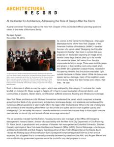 At the Center for Architecture, Addressing the Role of Design After the Storm A panel convened Thursday night by the New York Chapter of the AIA tackled difficult planning questions raised in the wake of Hurricane Sandy.