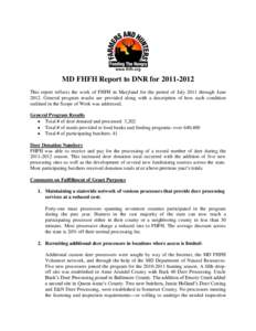 MD FHFH Report to DNR for[removed]This report reflects the work of FHFH in Maryland for the period of July 2011 through June[removed]General program results are provided along with a description of how each condition out