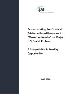 Demonstrating the Power of Evidence-Based Programs to “Move the Needle” on Major U.S. Social Problems: A Competition & Funding Opportunity