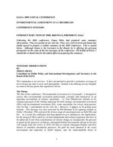 OAIA’s 2009 ANNUAL CONFERENCE ENVIRONMENTAL ASSESSMENT AT A CROSSROADS CONFERENCE SUMMARY INTRODUCTORY NOTE BY PHIL BRENNAN, PRESIDENT, OAIA Following the 2008 conference, Simon Miles had prepared some summary observat