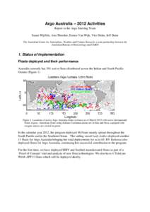 Argo Australia – 2012 Activities Report to the Argo Steering Team Susan Wijffels, Ann Thresher, Esmee Van Wijk, Vito Dirita, Jeff Dunn The Australian Centre for Atmosphere, Weather and Climate Research: a joint partner