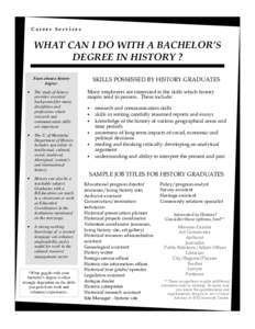 Career Services  WHAT CAN I DO WITH A BACHELOR’S DEGREE IN HISTORY ? Facts about a history degree: