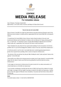 CENTROC  MEDIA RELEASE For immediate release Date of Release: Thursday 24 April 2014 Approved by: Cr Ken Keith, Chair of Centroc and Mayor of Parkes Shire Council