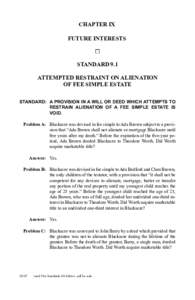 CHAPTER IX FUTURE INTERESTS STANDARD 9.1 ATTEMPTED RESTRAINT ON ALIENATION OF FEE SIMPLE ESTATE