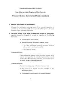 Tanzania Bureau of Standards Pre-shipment Verification of Conformity Process in 5 steps (Summarized PVoC procedure) 1. Inspection Order: Request for Certificate (RFC) A Request for Certification containing details of the