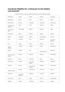 Countries Eligible for a Discount to the Global Law Summit In order to qualify, you must be a national resident in one of the following countries Afghanistan  Albania