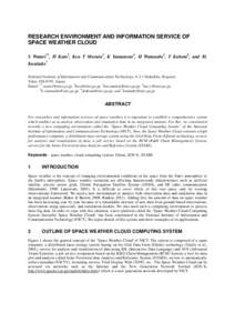 RESEARCH ENVIRONMENT AND INFORMATION SERVICE OF SPACE WEATHER CLOUD S Watari*1, H Kato2, Ken T Murata3, K Yamamoto4, H Watanabe5, Y Kubota6, and M. Kunitake7 National Institute of Information and Communications Technolog