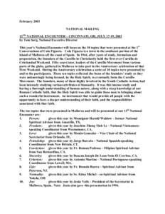 February 2003 NATIONAL MAILING 13TH NATIONAL ENCOUNTER – CINCINNATI, OH, JULY 17-19, 2003 by Tom Sarg, National Executive Director This year’s National Encounter will focus on the 10 topics that were presented at the