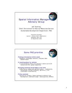 Spatial Information Management Advisory Group Jeff Tschirley Chief, Environment & Natural Resources Service Sustainable Development Department, FAO Columbia University
