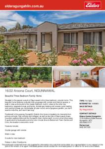 eldersgungahlin.com.au[removed]Aroona Court, NGUNNAWAL Beautiful Three Bedroom Family Home Situated in the popular suburb of Ngunnawal is this three bedroom, ensuite home. This beautiful home features a double lock up gar