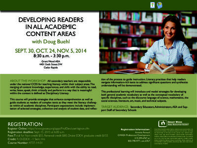 DEVELOPING READERS IN ALL ACADEMIC CONTENT AREAS with Doug Buehl SEPT. 30, OCT. 24, NOV. 5, 2014 8:30 a.m. - 3:30 p.m.