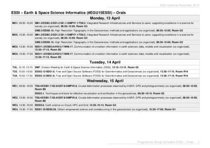 EGU General Assembly[removed]ESSI – Earth & Space Science Informatics (#EGU15ESSI) – Orals Monday, 13 April MO1, 08:30–10:00 SM1.3/ESSI2.2/GD1.2/GI1.1/GMPV7.1/TS9.2, Integrated Research Infrastructures and Services t