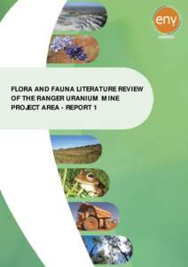 FLORA AND FAUNA LITERATURE REVIEW OF THE RANGER URANIUM MINE PROJECT AREA - REPORT 1 Energy Resources of Australia Ltd – Flora and Fauna Review