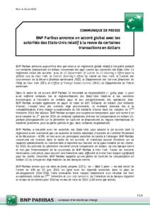 Paris, le 30 juin[removed]COMMUNIQUE DE PRESSE BNP Paribas annonce un accord global avec les autorités des Etats-Unis relatif à la revue de certaines