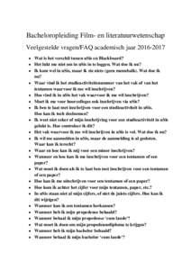 Bacheloropleiding Film- en literatuurwetenschap Veelgestelde vragen/FAQ academisch jaar  Wat is het verschil tussen uSis en Blackboard?  Het lukt me niet om in uSis in te loggen. Wat doe ik nu?  Ik kom