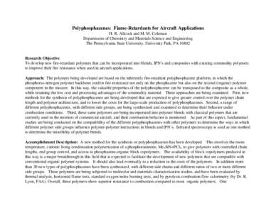 Polyphosphazenes: Flame-Retardants for Aircraft Applications H. R. Allcock and M. M. Coleman Departments of Chemistry and Materials Science and Engineering The Pennsylvania State University, University Park, PA[removed]Re