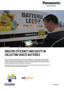 GREATER EFFICIENCY AND SAFETY IN COLLECTING WASTE BATTERIES Stibat is a non profit organisation, responsible for collecting waste batteries in the Netherlands. The organization supports manufacturers, importers, and rese