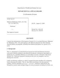 Department of Health and Human Services DEPARTMENTAL APPEALS BOARD Civil Remedies Division In the Case of: Mukunda Mukherjee, M.D., (O.I. File