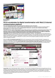 Innovation[removed]Accor accelerates its digital transformation with Web 2.0 internal communication platform The world’s leading hotel operator in 92 countries gives its employees access to the Cloud.