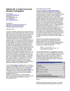 GRASS GIS: A Useful Tool for the Mountain Cartographer Pat Dunlavey Pat Dunlavey Cartographics 40 Oblong Road Williamstown, MA 01267