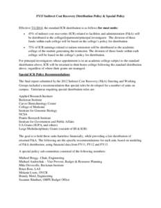 FY15 Indirect Cost Recovery Distribution Policy & Special Policy  Effective[removed], the standard ICR distribution is as follows for most units: •  45% of indirect cost recoveries (ICR) related to facilities and admin