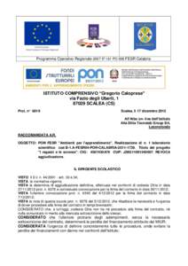 Programma Operativo Regionale 2007 IT 161 PO 008 FESR Calabria  ISTITUTO COMPRENSIVO “Gregorio Caloprese” via Fazio degli Uberti, SCALEA (CS) Prot. n° 6819