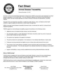 Fact Sheet Animal Disease Traceability Revised November 10, 2010 On Feb. 5, 2010, the United States Department of Agriculture (USDA) announced a new framework for animal disease traceability in the United States. The new