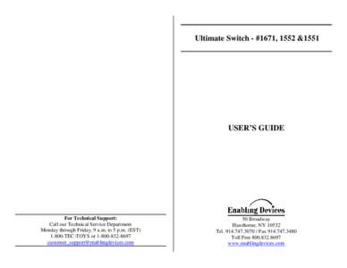 Ultimate Switch - #1671, 1552 &1551  USER’S GUIDE For Technical Support: Call our Technical Service Department