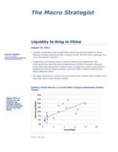 The Macro Strategist 	
   Liquidity Is King in China August 16, 2012 David P. Goldman