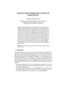 Using Tag Clouds to Quickly Discover Patterns in Linked Data Sets Xingjian Zhang and Jeff Heflin Department of Computer Science and Engineering, Lehigh University 19 Memorial Drive West, Bethlehem, PA 18015, USA xiz307@l