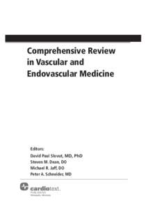 Comprehensive Review in Vascular and Endovascular Medicine Editors: David Paul Slovut, MD, PhD