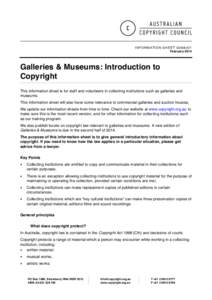 INFORMATION SHEET G068v07 February 2014 Galleries & Museums: Introduction to Copyright This information sheet is for staff and volunteers in collecting institutions such as galleries and
