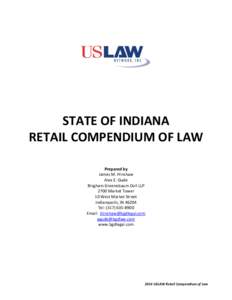 STATE OF INDIANA RETAIL COMPENDIUM OF LAW Prepared by James M. Hinshaw Alex E. Gude Bingham Greenebaum Doll LLP