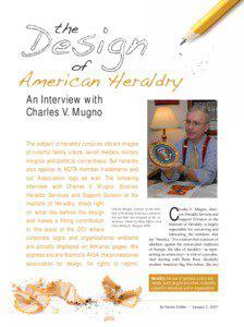 An Interview with Charles V. Mugno The subject of heraldry conjures vibrant images