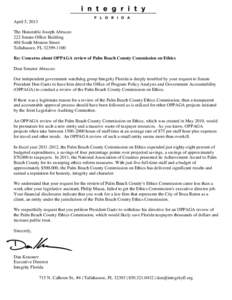 April 5, 2013 The Honorable Joseph Abruzzo 222 Senate Office Building 404 South Monroe Street Tallahassee, FLRe: Concerns about OPPAGA review of Palm Beach County Commission on Ethics