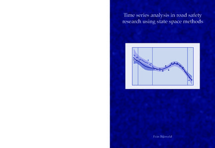 Time series analysis in road safety research using state space methods	  ISBN:  Frits Bijleveld