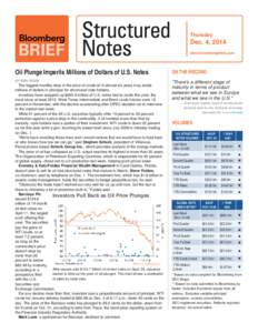 Thursday  Dec. 4, 2014 www.bloombergbriefs.com  Oil Plunge Imperils Millions of Dollars of U.S. Notes