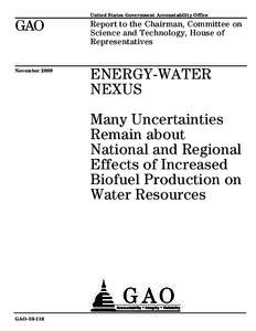 GAOEnergy-Water Nexus: Many Uncertainties Remain about National and Regional Effects of Increased Biofuel Production on Water Resources