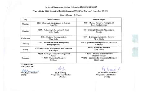 Faculty of Management Studies, University of Delhi, Delhi[removed]Time table for MBA (Executive) &MBA (Executive HCA) First Yearw.e.f. November, 25, 2013 Time 6:15 p.m. - 8:45 p.m.