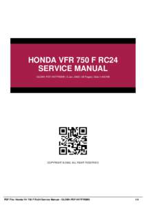HONDA VFR 750 F RC24 SERVICE MANUAL OLOM1-PDF-HV7FRSM9 | 5 Jan, 2002 | 38 Pages | Size 1,400 KB COPYRIGHT © 2002, ALL RIGHT RESERVED