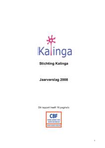 Stichting Kalinga  Jaarverslag 2008 Dit rapport heeft 16 pagina’s